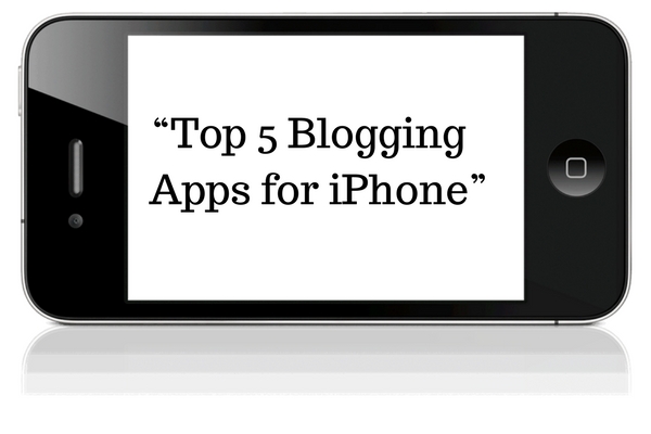 Top 5 Blogging apps for iPhone