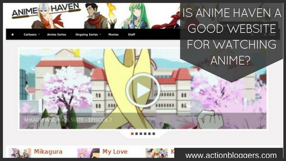 Is Anime Haven a good website for watching anime