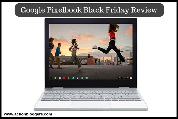 Google Pixelbook Review Black Friday Deals-Amazon