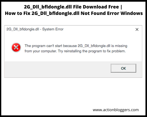 2G_Dll_bfldongle.dll File Download Free | How to Fix 2G_Dll_bfldongle.dll Not Found Error Windows