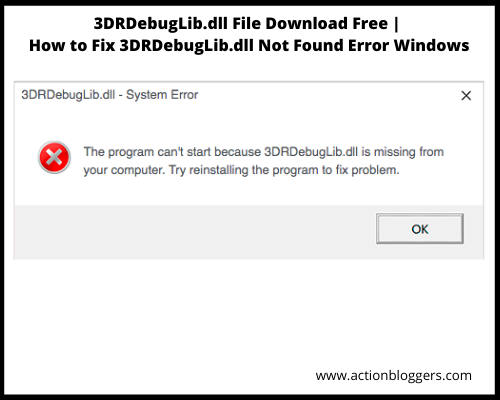 3DRDebugLib.dll File Download Free | How to Fix 3DRDebugLib.dll Not Found Error Windows
