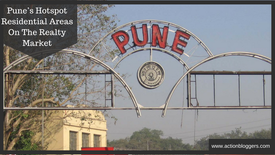 Pune’s Hotspot Residential Areas On The Realty Market