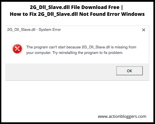 2G_Dll_Slave.dll File Download Free | How to Fix 2G_Dll_Slave.dll Not Found Error Windows