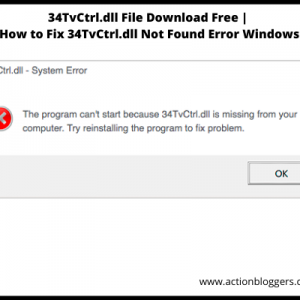 34TvCtrl.dll File Download Free | How to Fix 34TvCtrl.dll Not Found Error Windows