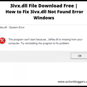 3ivx.dll File Download Free | How to Fix 3ivx.dll Not Found Error Windows