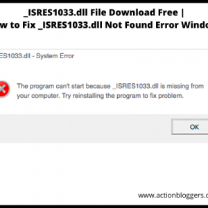_ISRES1033.dll File Download Free | How to Fix _ISRES1033.dll Not Found Error Windows