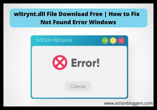 wltrynt.dll File Download Free | How to Fix wltrynt.dll Not Found Error Windows