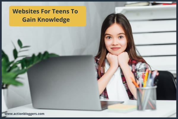 Websites For Teens To Gain Knowledge
