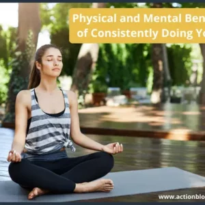 Physical and Mental Benefits of Consistently Doing Yoga!┬а